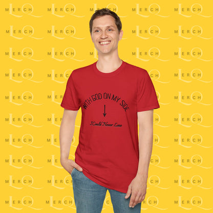 With God On My Side I Could Never Lose - T-Shirt