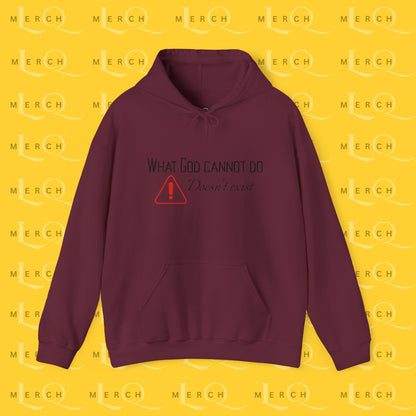 What God Cannot Do Doesn’t Exist - Inspirational Hoodie