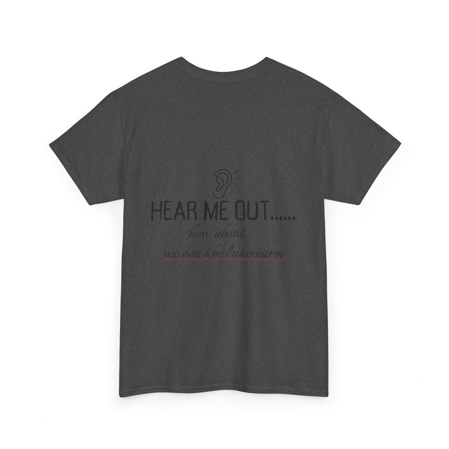 Hear Me Out - Unisex Heavy Cotton T-Shirt