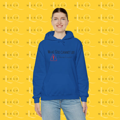 What God Cannot Do Doesn’t Exist - Inspirational Hoodie