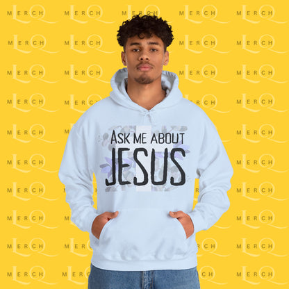 Ask Me About Jesus - Hoodie