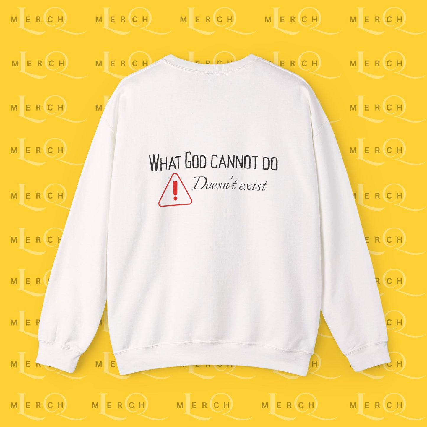 What God Cannot Do Doesn’t Exist - Crewneck Sweatshirt