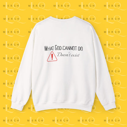 What God Cannot Do Doesn’t Exist - Crewneck Sweatshirt
