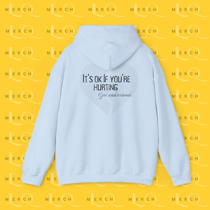 It's OK If You're Hurting - Hoodie