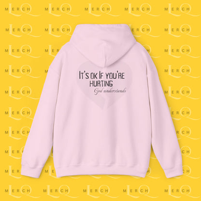 It's OK If You're Hurting - Hoodie