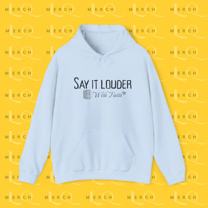 Say It Louder - Hoodie