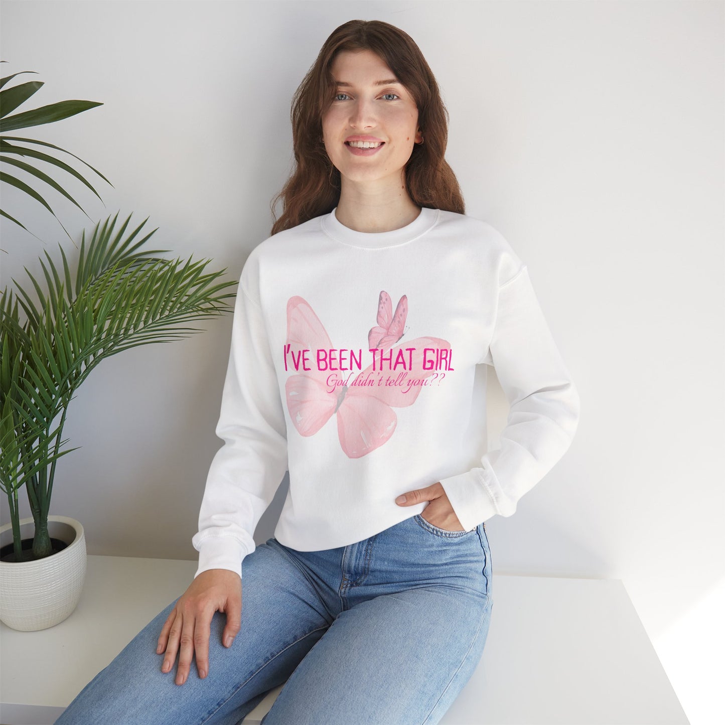 I've Been That Girl - Cozy Sweatshirt