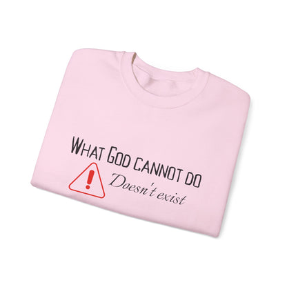 What God Cannot Do Doesn’t Exist - Crewneck Sweatshirt