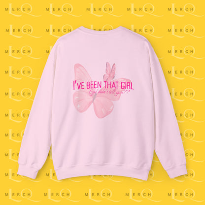 I've Been That Girl - Cozy Sweatshirt