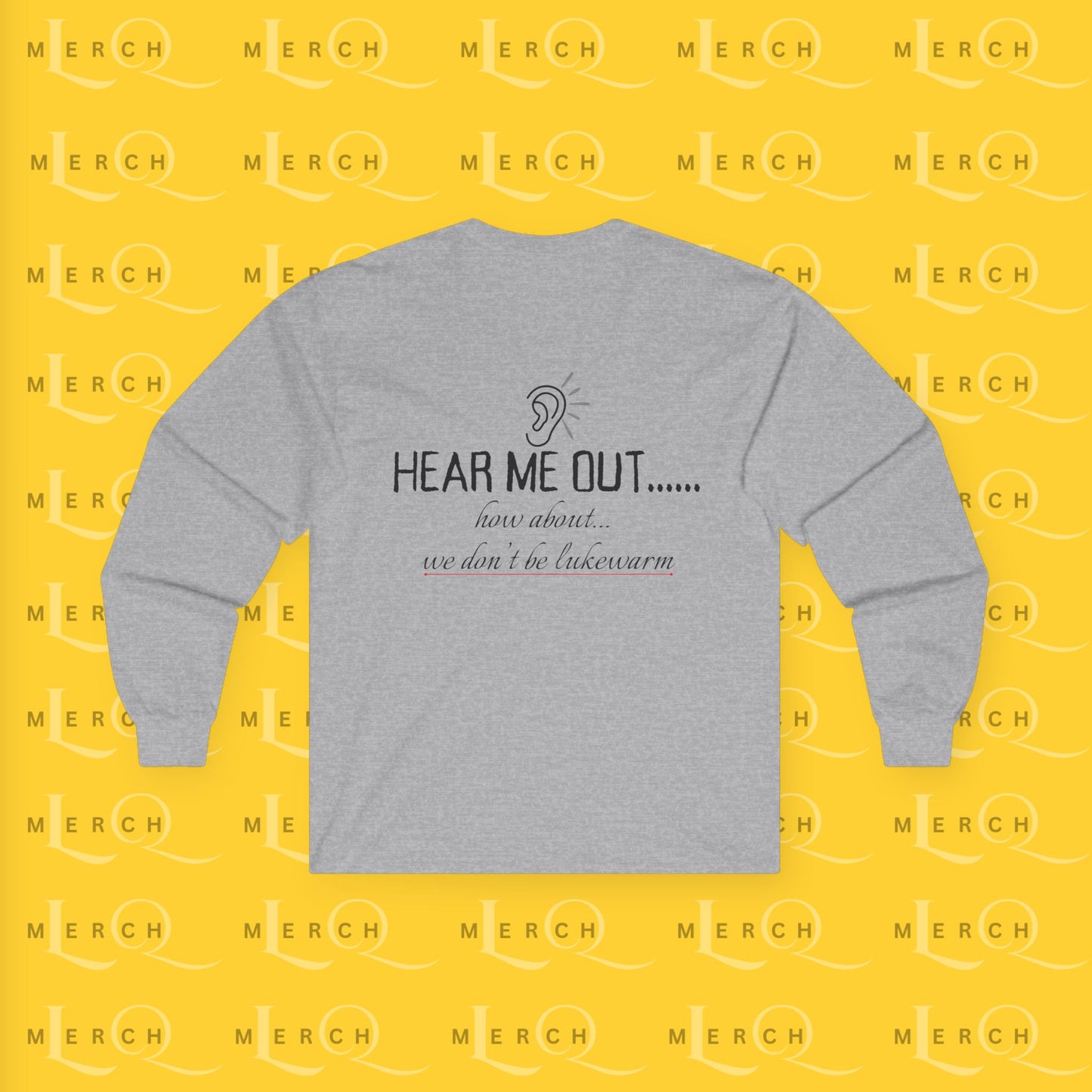 Hear Me Out - Unisex Long Sleeve