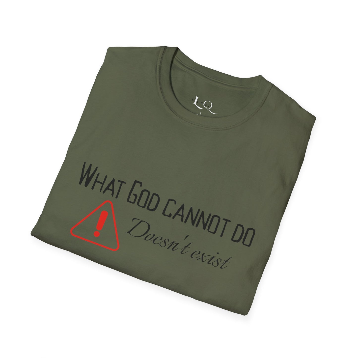 What God Cannot Do - Controversial Statement Tee