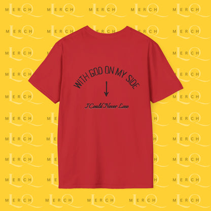 With God On My Side I Could Never Lose - T-Shirt
