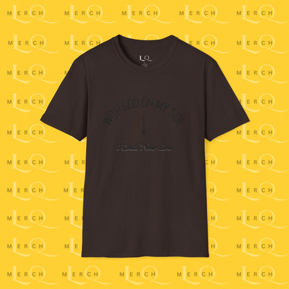 With God On My Side I Could Never Lose - T-Shirt