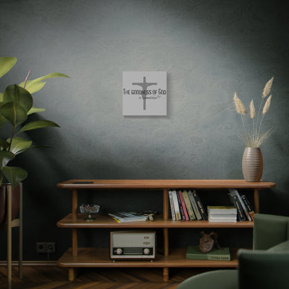 The Goodness of God is Unmatched - Christian Stretched Wall Canvas